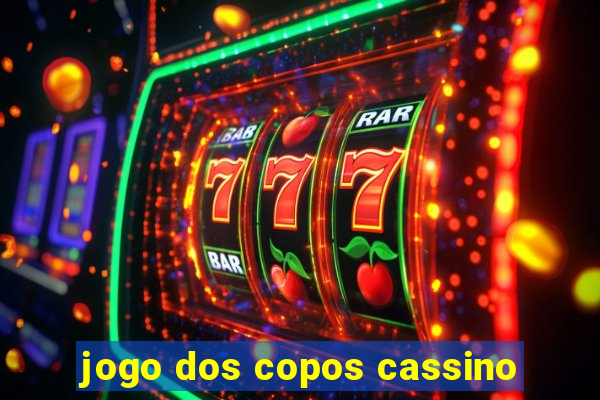 jogo dos copos cassino